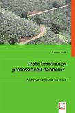 Trotz Emotionen professionell handeln?