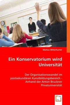 Ein Konservatorium wird Universität - Mitterhumer, Markus