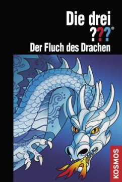 Der Fluch des Drachen / Die drei Fragezeichen Bd.130