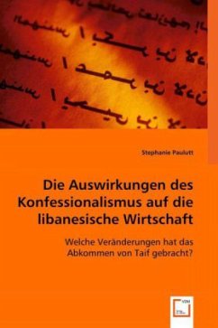 Cover Die Auswirkungen des Konfessionalismus auf die libanesische Wirtschaft