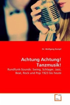 Achtung Achtung! Tanzmusik! - Rumpf, Wolfgang