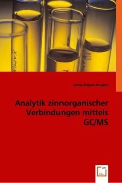 Analytik zinnorganischer Verbindungen mittels GC/MS - Rickert-Kruglov, Sonja