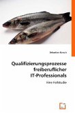 Qualifizierungsprozesse freiberuflicher IT-Professionals