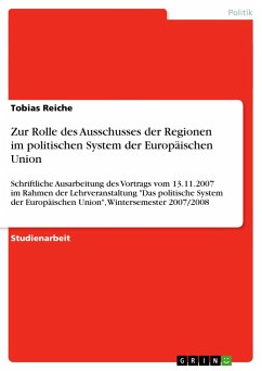 Zur Rolle des Ausschusses der Regionen im politischen System der Europäischen Union - Reiche, Tobias