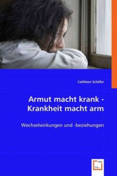 Armut macht krank - Krankheit macht arm - Schäfer, Cathleen