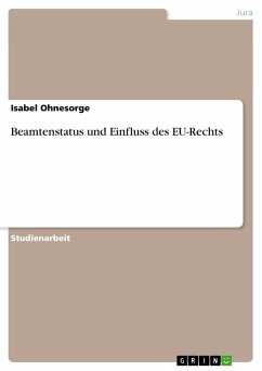 Beamtenstatus und Einfluss des EU-Rechts - Ohnesorge, Isabel