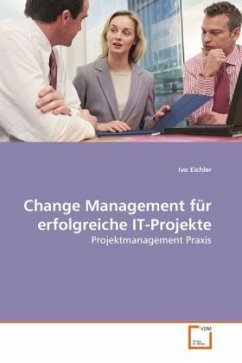 Change Management für erfolgreiche IT-Projekte - Eichler, Ivo