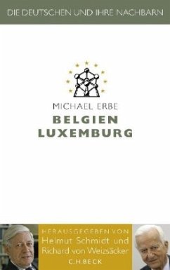 Belgien, Luxemburg / Die Deutschen und ihre Nachbarn - Erbe, Michael