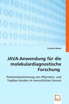 JAVA-Anwendung für die molekulardiagnostische Forschung - Marok, Cornelia