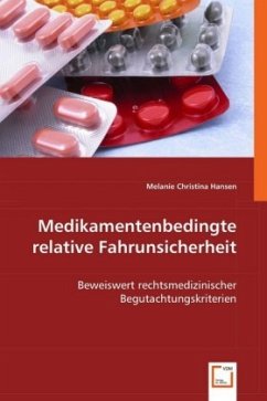 Medikamentenbedingte relative Fahrunsicherheit - Hansen, Melanie Christina