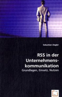 RSS in der Unternehmenskommunikation - Ziegler, Sebastian