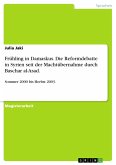 Frühling in Damaskus. Die Reformdebatte in Syrien seit der Machtübernahme durch Baschar al-Asad.