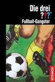 Fußball-Gangster / Die drei Fragezeichen Bd.63