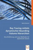 Ray Tracing mittels dynamischer Bounding Volume Hierarchien