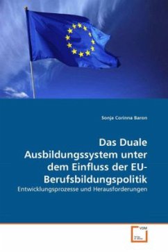 Cover Das Duale Ausbildungssystem unter dem Einfluss der EU-Berufsbildungspolitik