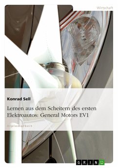 Lernen aus dem Scheitern des ersten Elektroautos: General Motors EV1 - Sell, Konrad