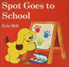 Spot Goes to School - Hill, Eric