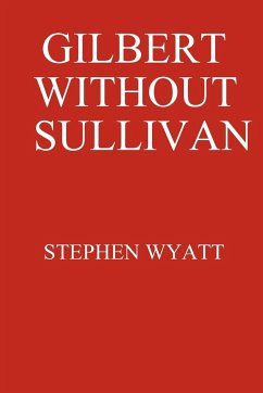 Gilbert Without Sullivan - Wyatt, Stephen