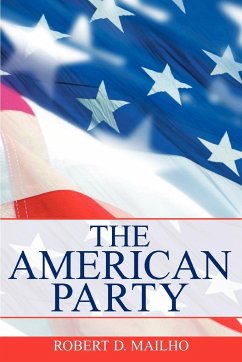 The American Party - Mailho, Robert D