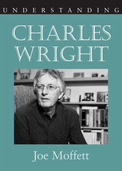 Understanding Charles Wright - Moffett, Joe