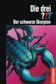 Der schwarze Skorpion / Die drei Fragezeichen Bd.120