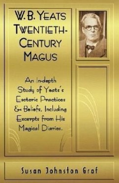 W.B. Yeats Twentieth Century Magus - Graf, Susan Johnston