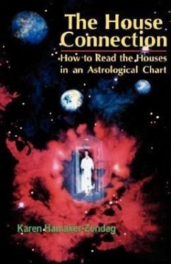 House Connection: How to Read the Houses in an Astrological Chart - Hamaker-Zondag, Karen