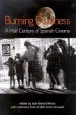 Burning Darkness: A Half Century of Spanish Cinema