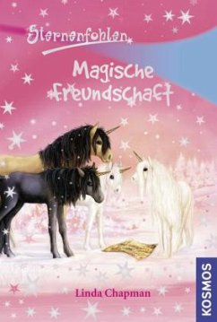 Magische Freundschaft / Sternenfohlen Bd.3 - Chapman, Linda