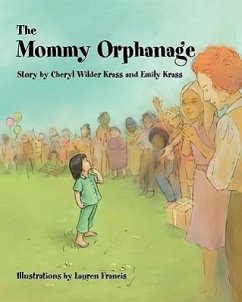 The Mommy Orphanage - Krass, Cheryl W.; Krass, Emily