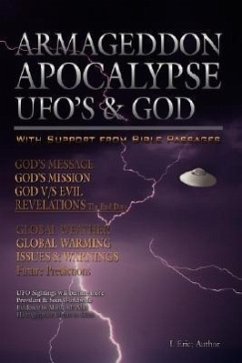 Armageddon Apocalypse UFO's & GOD - Eric, I.