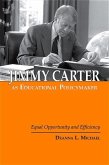 Jimmy Carter as Educational Policymaker: Equal Opportunity and Efficiency