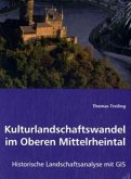 Kulturlandschaftswandel im Oberen Mittelrheintal