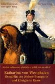 Katharina von Westphalen. Gemahlin des Jérôme Bonaparte und Königin in Kassel