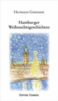 Hamburger Weihnachtsgeschichten - Gutmann, Hermann