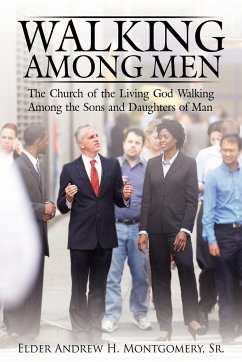 Walking Among Men - Montgomery Sr., Andrew H.