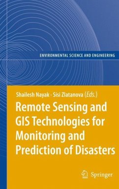 Remote Sensing and GIS Technologies for Monitoring and Prediction of Disasters - Nayak, Shailesh / Zlatanova, Sisi (Volume eds.)