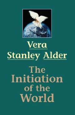 The Initiation of the World - Stanley Alder, Vera (Vera Stanley Alder)