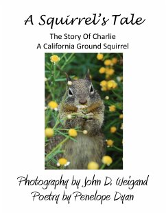 A Squirrel's tale, The Story Of Charlie, A California Ground Squirrel - Dyan, Penelope