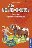 Die Ponydetektive - Achtung, falscher Pferdefreund!