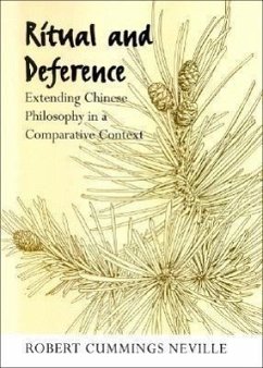 Ritual and Deference: Extending Chinese Philosophy in a Comparative Context - Neville, Robert Cummings