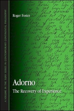 Adorno: The Recovery of Experience - Foster, Roger