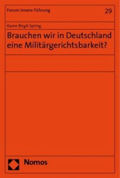 Brauchen wir in Deutschland eine Militärgerichtsbarkeit? - Spring, Karen Birigt