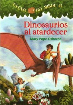 Dinosaurios Al Atardecer (Dinosaurs Before Dark) - Osborne, Mary Pope