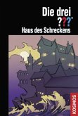 Haus des Schreckens / Die drei Fragezeichen Bd.131