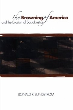 The Browning of America and the Evasion of Social Justice - Sundstrom, Ronald R.