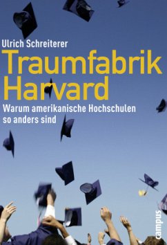 Traumfabrik Harvard - Schreiterer, Ulrich