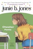 Junie B., First Grader: Cheater Pants