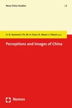 Perceptions and Images of China - Assmann, Heinz-Dieter / Chan, Thomas M.H. / Moser v. Filseck, Karin (eds.)