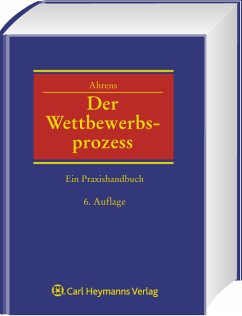 Der Wettbewerbsprozess : ein Praxishandbuch - Ahrens, Hans-Jürgen [Hrsg.] ; Achilles, Wilhelm-Albrecht